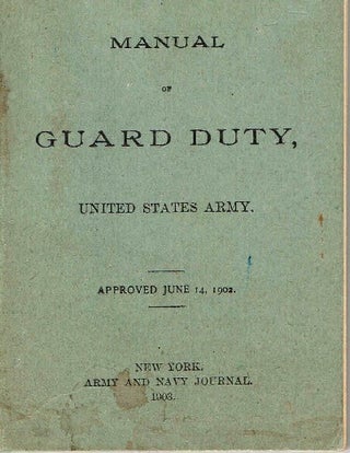[Book #11121] Manual of Guard Duty, United States Army, approved June 14, 1902. U S....