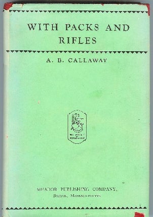 With Packs and Rifles: A Story of the World War. A. B. Callaway.