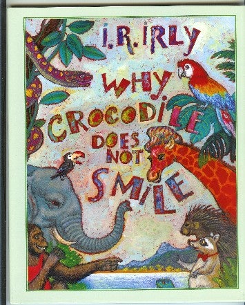 [Book #36625] Why Crocodile Does Not Smile. I. R. Irly.