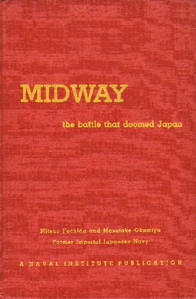 [Book #43618] Midway: The Battle that Doomed Japan. The Japanese Navy's Story. Mitsuo...