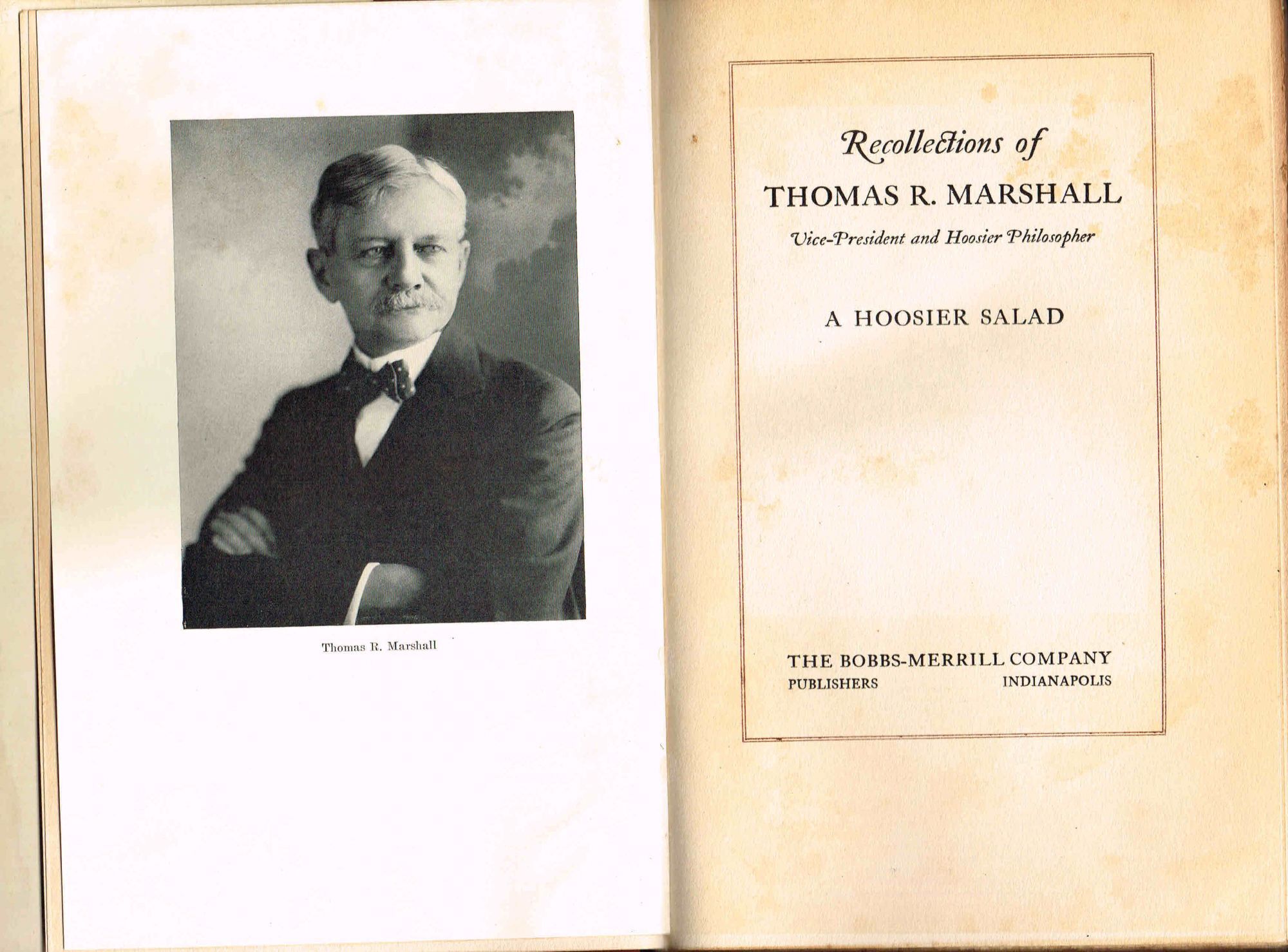 Thomas R. Marshall Recollections of Thomas R. Marshall, Vice-President and Hoosier ...