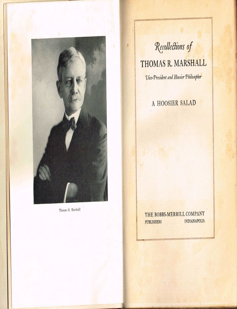 [Book #44725] Recollections of Thomas R. Marshall, Vice-President and Hoosier Philosopher; A Hoosier Salad. Thomas Riley Marshall.