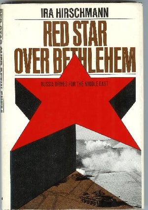 [Book #46330] Red Star over Bethlehem: Russia Drives to Capture the Middle East. Ira...