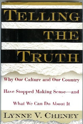 [Book #46836] Telling the Truth: Why Our Culture and Our Country Have Stopped Making...