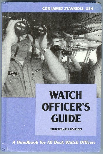 [Book #47400] Watch Officer's Guide; A Handbook for All Deck Watch Officers. James Stavridis.