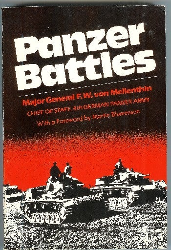 [Book #47491] Panzer Battles: A Study of the Employment of Armor in the Second World War. F. W. von Mellenthin, trans. by H. Betzler, L. C. F. Turner.