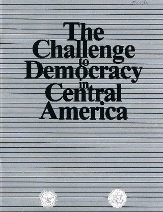 [Book #48511] The Challenge to Democracy in Central America. U S. Department of State,...